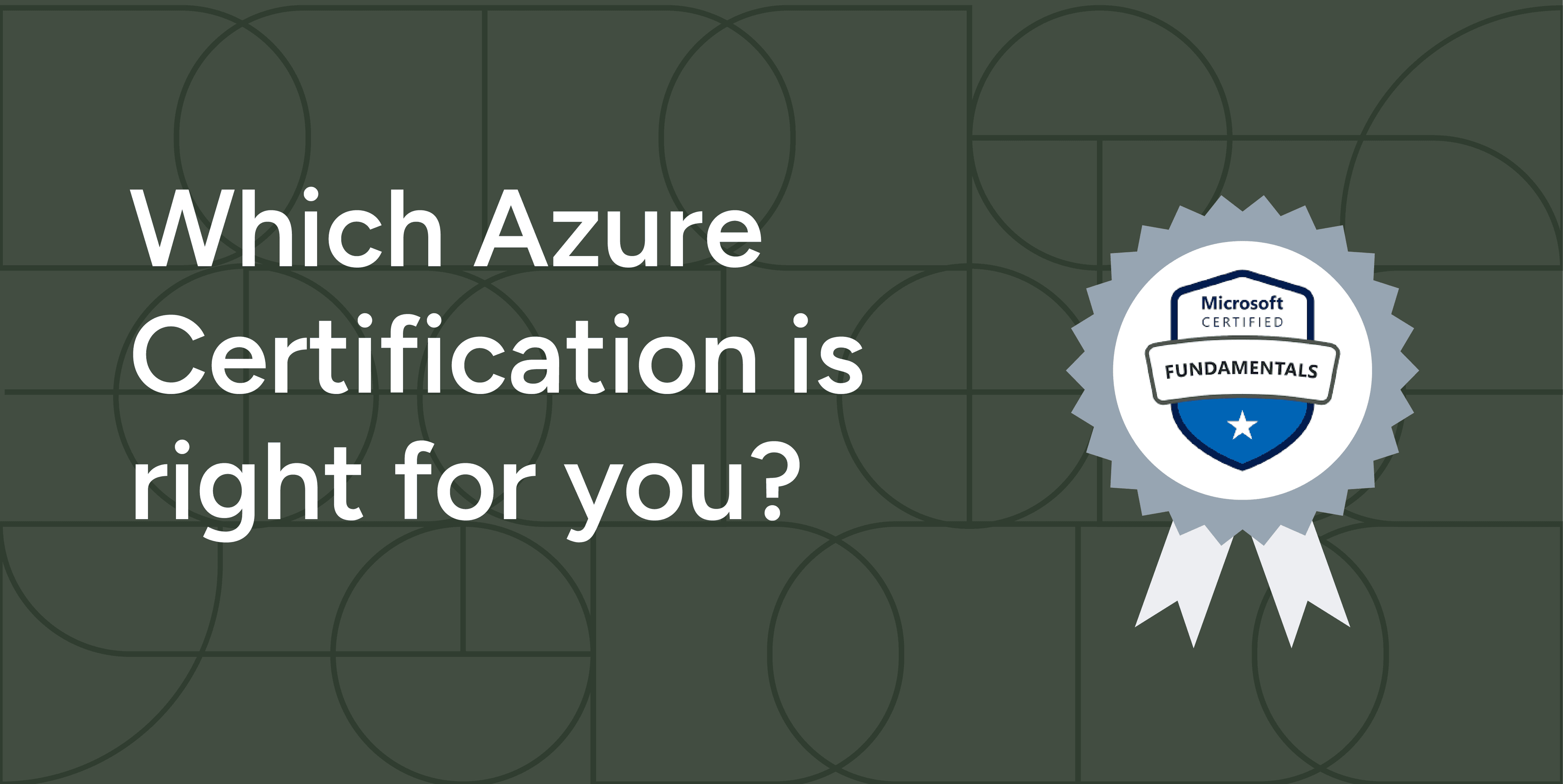 Which Azure Certification is Right for You?
